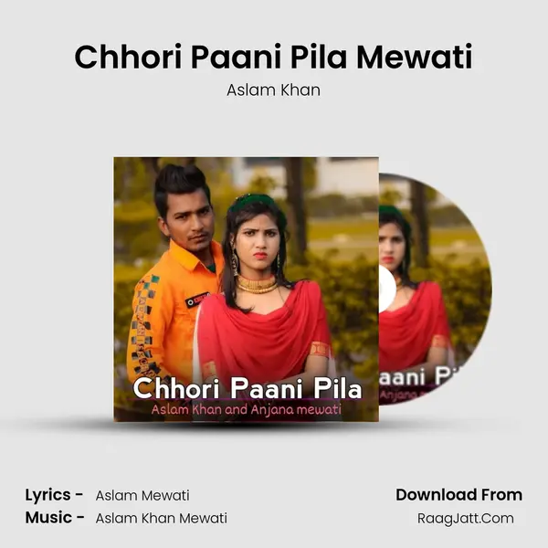 Chhori Paani Pila Mewati MP3 Song by Aslam Khan Cover