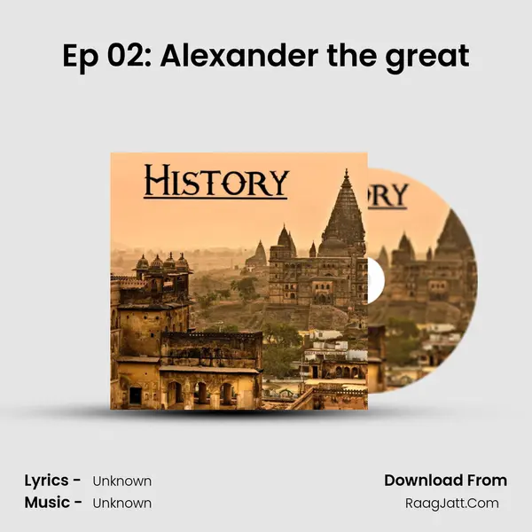 Ep 02: Alexander the great MP3 Song by  Cover