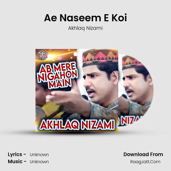 Ae Naseem E Koi MP3 Song by Akhlaq Nizami Cover