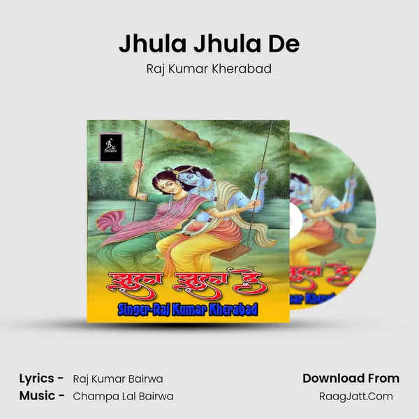 Jhula Jhula De MP3 Song by Raj Kumar Kherabad Cover