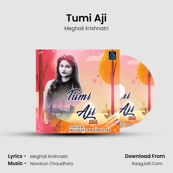 Tumi Aji MP3 Song by Meghali Krishnatri Cover