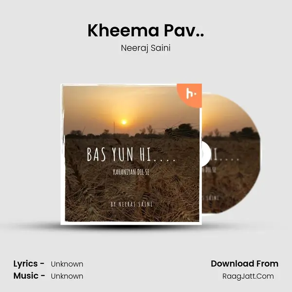 Kheema Pav.. MP3 Song by Neeraj Saini Cover