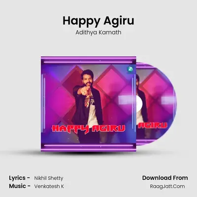 Happy Agiru (Tribute to Adithya Kamath) - Adithya Kamath