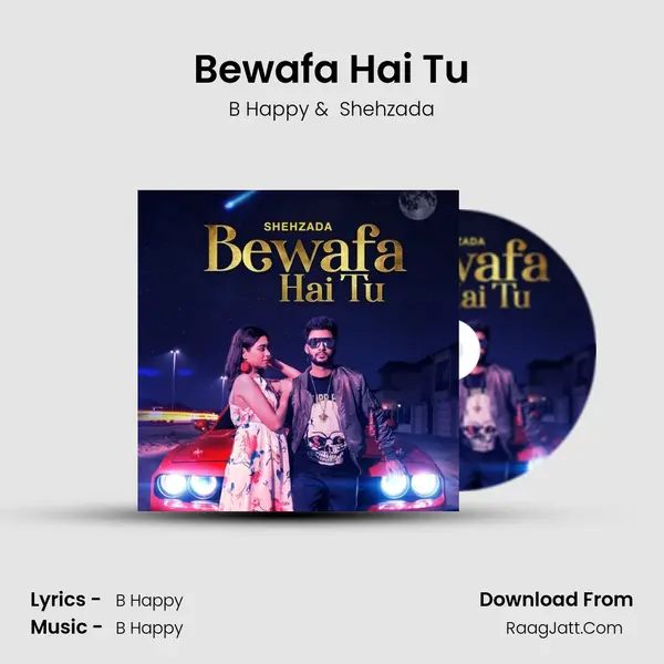 Bewafa Hai Tu MP3 Song by B Happy Cover