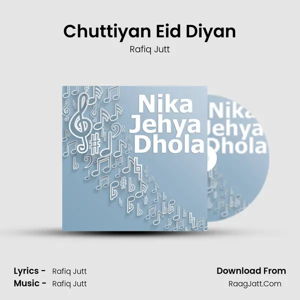 Chuttiyan Eid Diyan MP3 Song by Rafiq Jutt Cover