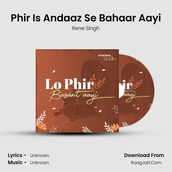 Phir Is Andaaz Se Bahaar Aayi MP3 Song by Rene Singh Cover