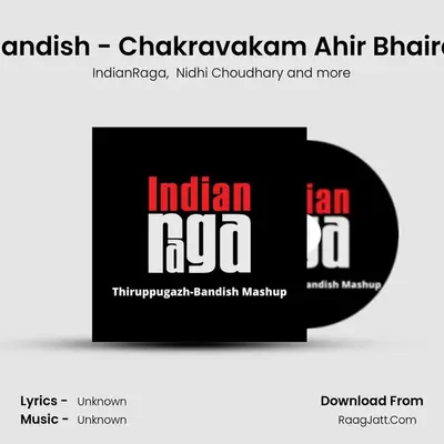 Thiruppugazh Bandish - Chakravakam Ahir Bhairav - Rupak Tala mp3 song