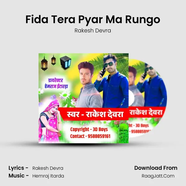 Fida Tera Pyar Ma Rungo MP3 Song by Rakesh Devra Cover