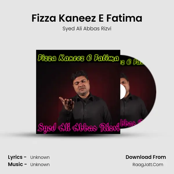 Fizza Kaneez E Fatima MP3 Song by Syed Ali Abbas Rizvi Cover