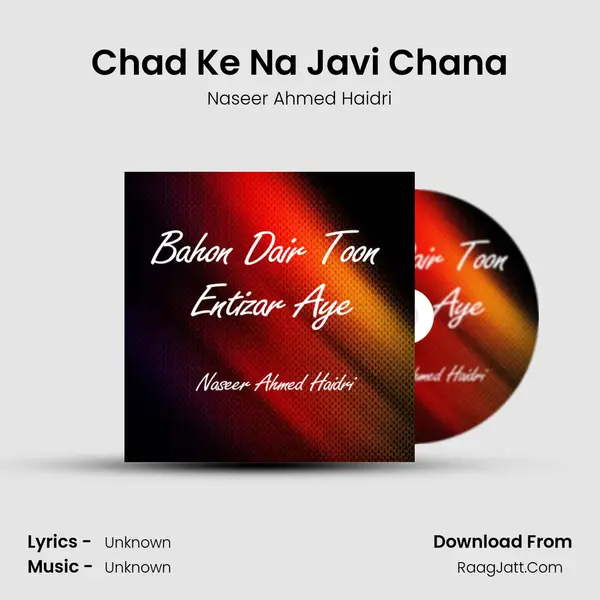 Chad Ke Na Javi Chana MP3 Song by Naseer Ahmed Haidri Cover
