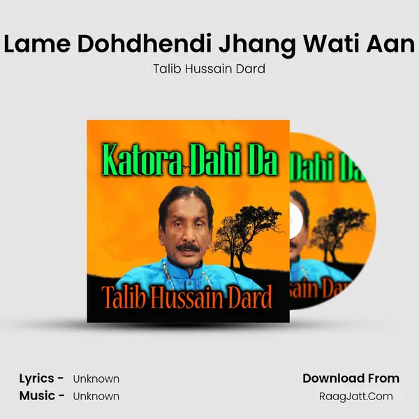 Lame Dohdhendi Jhang Wati Aan MP3 Song by Talib Hussain Dard Cover