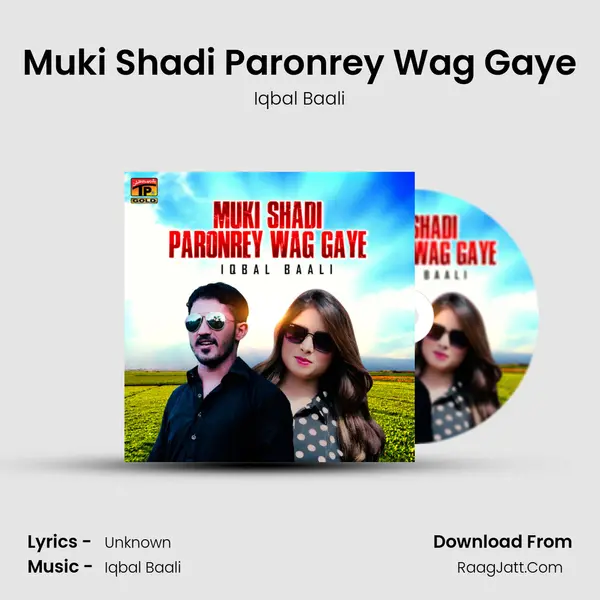 Muki Shadi Paronrey Wag Gaye MP3 Song by Iqbal Baali Cover