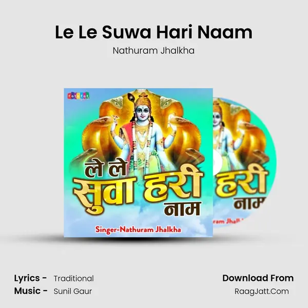 Le Le Suwa Hari Naam - Nathuram Jhalkha