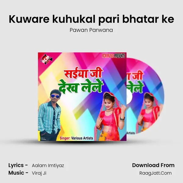 Kuware kuhukal pari bhatar ke MP3 Song by Pawan Parwana Cover