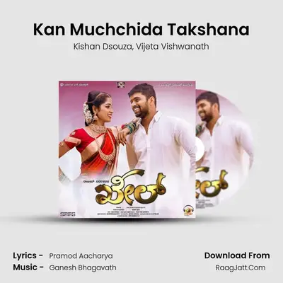 Kan Muchchida Takshana MP3 Song by Kishan Dsouza Cover