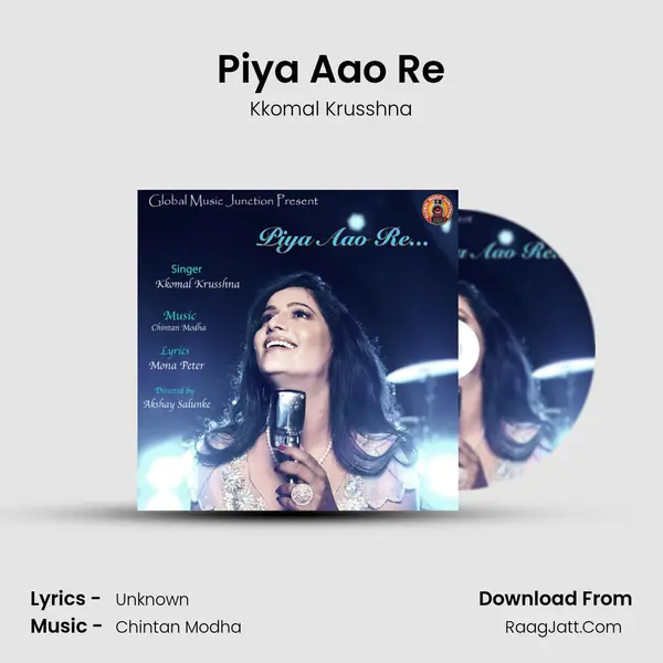 Piya Aao Re MP3 Song by Kkomal Krusshna Cover