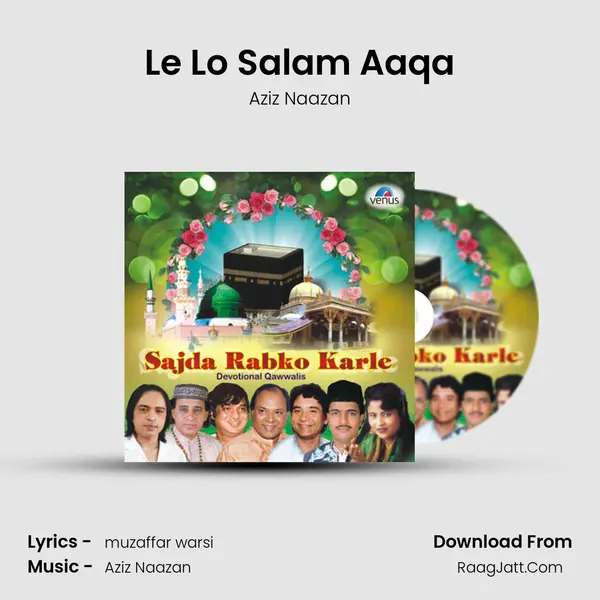 Le Lo Salam Aaqa MP3 Song by Aziz Naazan Cover
