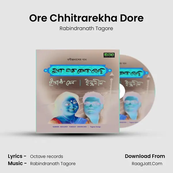 Ore Chhitrarekha Dore MP3 Song by Rabindranath Tagore Cover