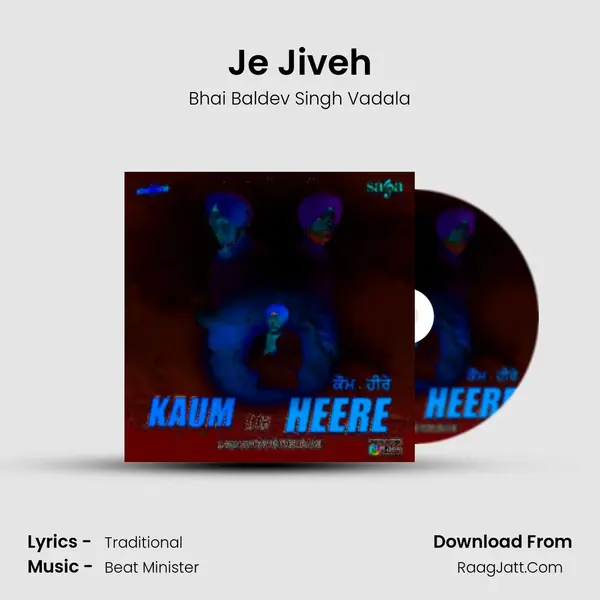 Je Jiveh MP3 Song by Bhai Baldev Singh Vadala Cover