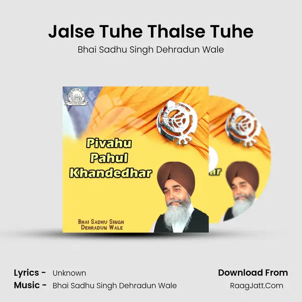 Jalse Tuhe Thalse Tuhe MP3 Song by Bhai Sadhu Singh Dehradun Wale Cover
