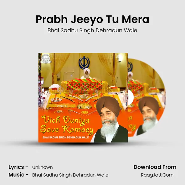 Prabh Jeeyo Tu Mera MP3 Song by Bhai Sadhu Singh Dehradun Wale Cover