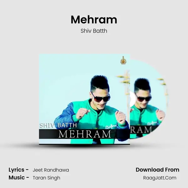 Mehram MP3 Song by Shiv Batth Cover