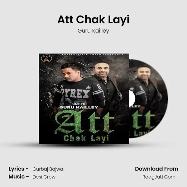 Att Chak Layi - Guru Kailley