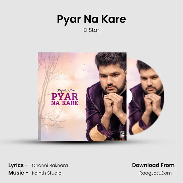 Pyar Na Kare MP3 Song by D Star Cover