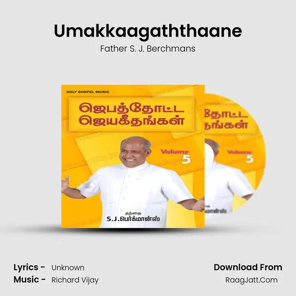 Umakkaagaththaane MP3 Song by Father S. J. Berchmans Cover