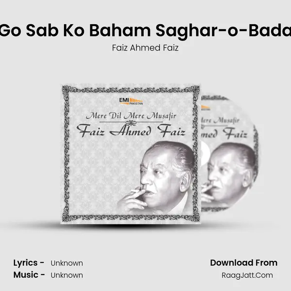 Go Sab Ko Baham Saghar-o-Bada MP3 Song by Faiz Ahmed Faiz Cover