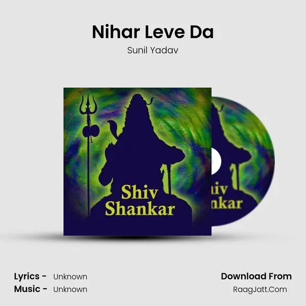 Nihar Leve Da MP3 Song by Sunil Yadav Cover