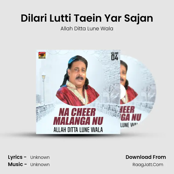 Dilari Lutti Taein Yar Sajan MP3 Song by Allah Ditta Lune Wala Cover