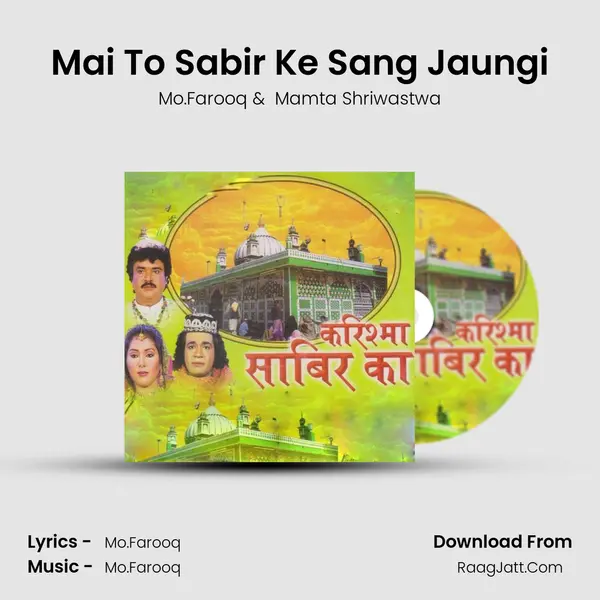 Mai To Sabir Ke Sang Jaungi MP3 Song by Mo.Farooq Cover