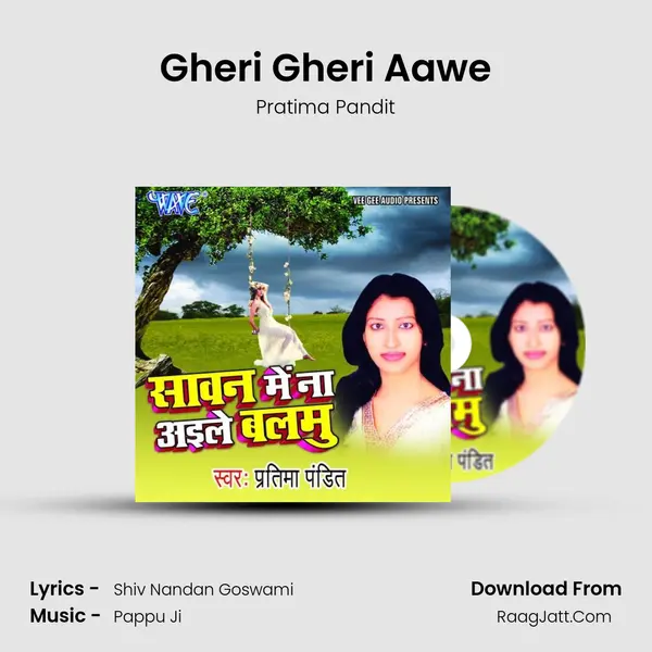 Gheri Gheri Aawe MP3 Song by Pratima Pandit Cover