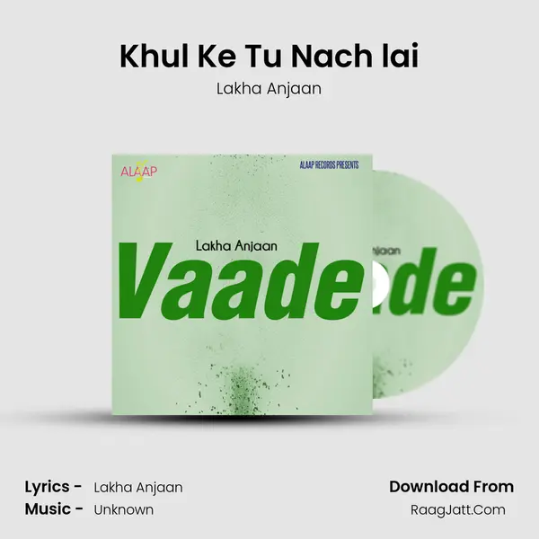 Khul Ke Tu Nach lai MP3 Song by Lakha Anjaan Cover