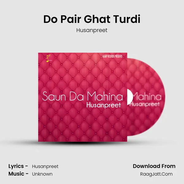 Do Pair Ghat Turdi mp3 song
