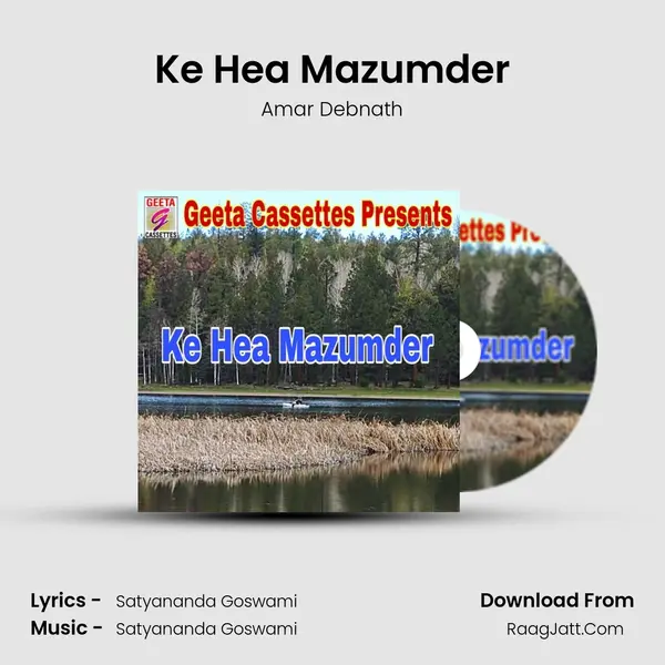 Ke Hea Mazumder mp3 song