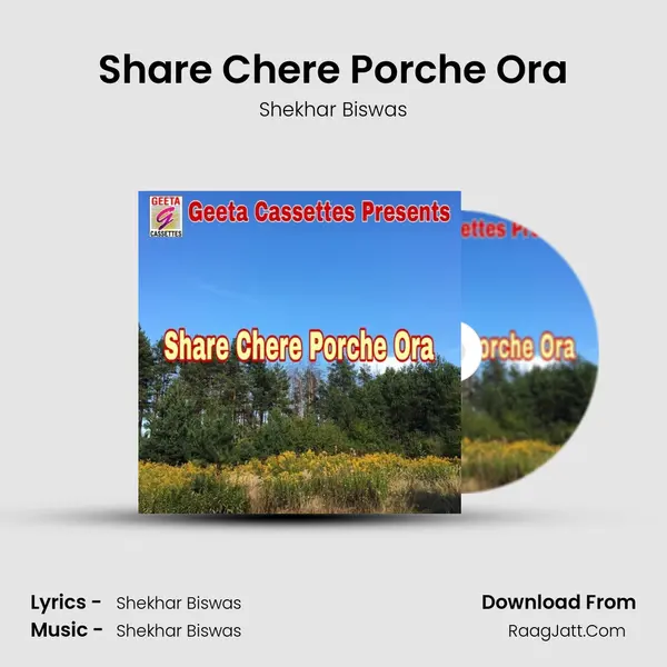 Share Chere Porche Ora - Shekhar Biswas