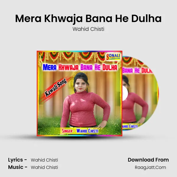 Mera Khwaja Bana He Dulha MP3 Song by Wahid Chisti Cover