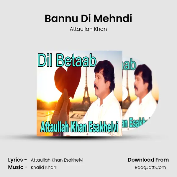 Bannu Di Mehndi MP3 Song by Attaullah Khan Cover