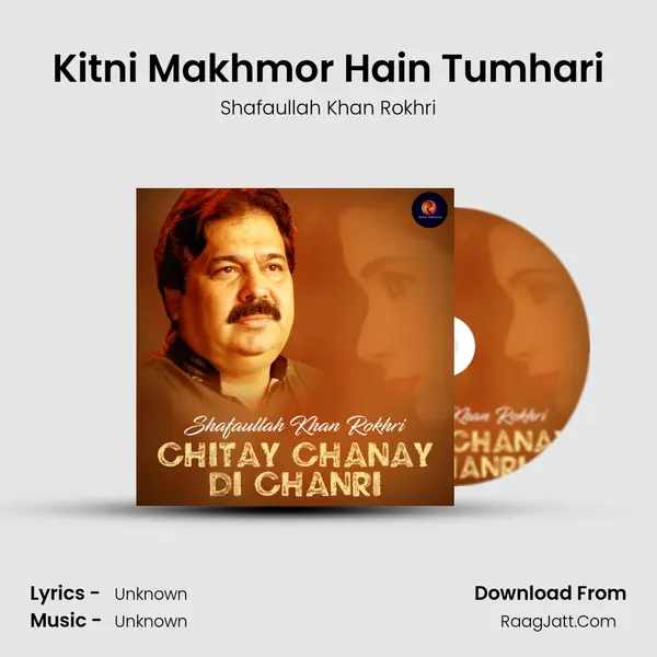 Kitni Makhmor Hain Tumhari MP3 Song by Shafaullah Khan Rokhri Cover