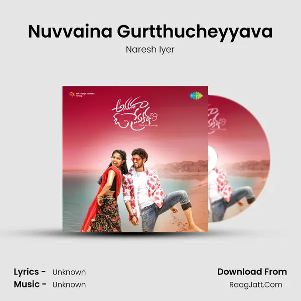 Nuvvaina Gurtthucheyyava MP3 Song by Naresh Iyer Cover