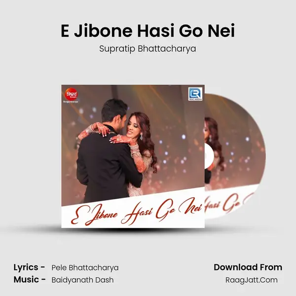 E Jibone Hasi Go Nei - Supratip Bhattacharya