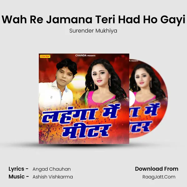 Wah Re Jamana Teri Had Ho Gayi MP3 Song by Surender Mukhiya Cover