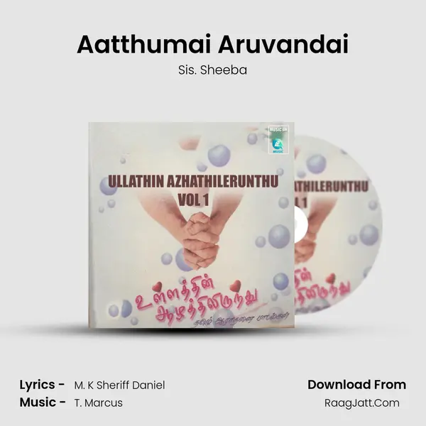 Aatthumai Aruvandai MP3 Song by Sis. Sheeba Cover