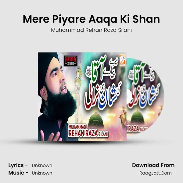 Mere Piyare Aaqa Ki Shan MP3 Song by Muhammad Rehan Raza Silani Cover