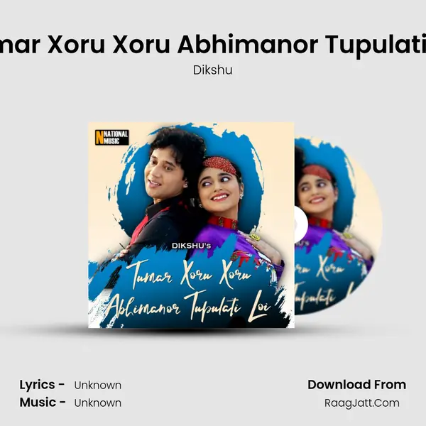 Tumar Xoru Xoru Abhimanor Tupulati Loi - Single - Dikshu