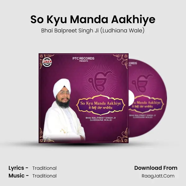 So Kyu Manda Aakhiye - Bhai Balpreet Singh Ji (Ludhiana Wale)
