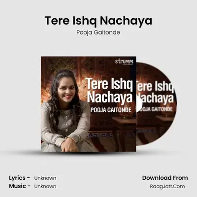Tere Ishq Nachaya MP3 Song by Pooja Gaitonde Cover