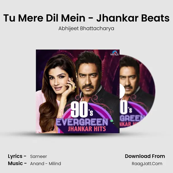 Tu Mere Dil Mein - Jhankar Beats MP3 Song by Abhijeet Bhattacharya Cover